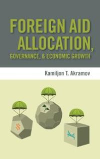 cover of the book Foreign Aid Allocation, Governance, and Economic Growth