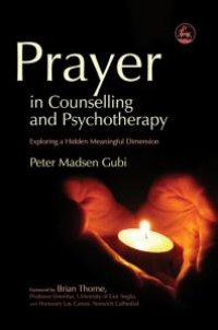 cover of the book Prayer in Counselling and Psychotherapy : Exploring a Hidden Meaningful Dimension