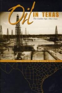 cover of the book Oil in Texas : The Gusher Age, 1895-1945