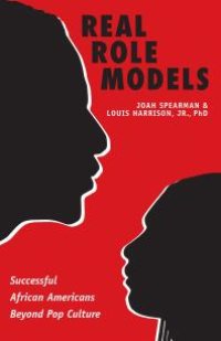 cover of the book Real Role Models : Successful African Americans Beyond Pop Culture