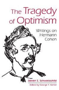 cover of the book The Tragedy of Optimism: Writings on Hermann Cohen