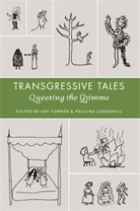 cover of the book Transgressive Tales : Queering the Grimms