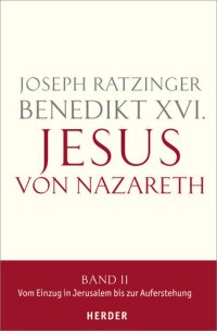 cover of the book Jesus von Nazareth, Band II: Vom Einzug in Jerusalem bis zur Auferstehung