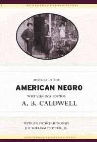 cover of the book History of the American Negro : West Virginia Edition