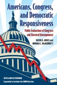 cover of the book Americans, Congress, and Democratic Responsiveness : Public Evaluations of Congress and Electoral Consequences