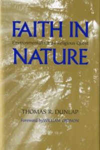 cover of the book Faith in Nature : Environmentalism as Religious Quest