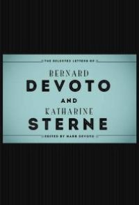 cover of the book The Selected Letters of Bernard Devoto and Katharine Sterne