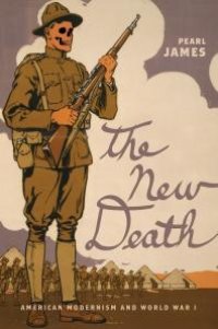 cover of the book The New Death : American Modernism and World War I