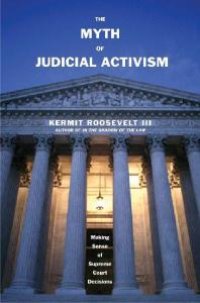 cover of the book The Myth of Judicial Activism : Making Sense of Supreme Court Decisions