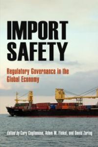 cover of the book Import Safety : Regulatory Governance in the Global Economy