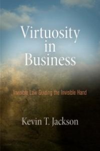 cover of the book Virtuosity in Business : Invisible Law Guiding the Invisible Hand