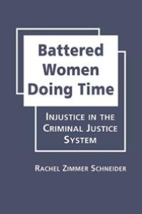 cover of the book Battered Women Doing Time : Injustice in the Criminal Justice System