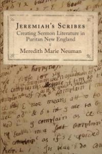 cover of the book Jeremiah's Scribes : Creating Sermon Literature in Puritan New England