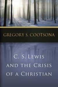 cover of the book C. S. Lewis and the Crisis of a Christian