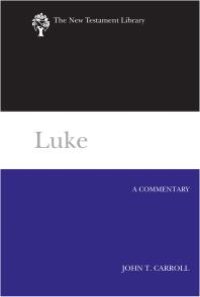 cover of the book Luke : A Commentary