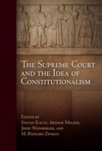 cover of the book The Supreme Court and the Idea of Constitutionalism