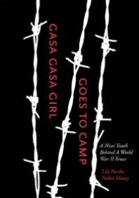 cover of the book Gasa Gasa Girl Goes to Camp : A Nisei Youth Behind a World War II Fence