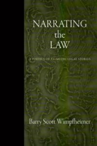 cover of the book Narrating the Law : A Poetics of Talmudic Legal Stories