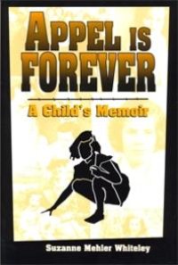 cover of the book Appel Is Forever : A Child’s Memoir