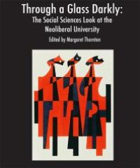 cover of the book Through a Glass Darkly : The Social Sciences Look at the Neoliberal University