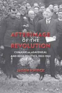 cover of the book Afterimage of the Revolution : Cumann Na NGaedheal and Irish Politics, 1922-1932