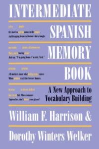 cover of the book Intermediate Spanish Memory Book : A New Approach to Vocabulary Building