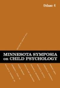 cover of the book Minnesota Symposia on Child Psychology : Volume 4