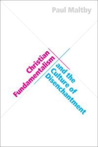 cover of the book Christian Fundamentalism and the Culture of Disenchantment