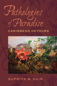 cover of the book Pathologies of Paradise : Caribbean Detours