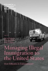 cover of the book Managing Illegal Immigration to the United States : How Effective Is Enforcement?