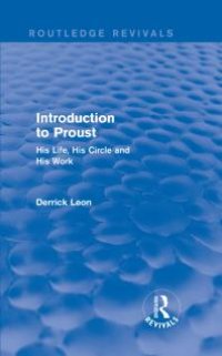 cover of the book Introduction to Proust : His Life, His Circle and His Work