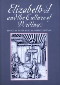 cover of the book Elizabeth I and the Culture of Writing