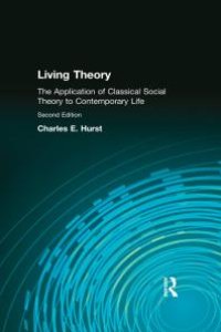 cover of the book Living Theory : The Application of Classical Social Theory to Contemporary Life