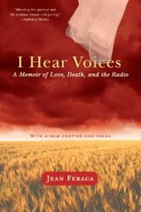 cover of the book I Hear Voices : A Memoir of Love, Death, and the Radio