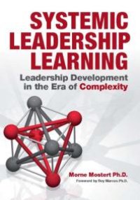 cover of the book Systemic Leadership Learning : Leadership Development in the Era of Complexity