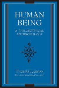 cover of the book Human Being : A Philosophical Anthropology