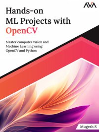 cover of the book Hands-On ML Projects with OpenCV: Master Computer Vision and Machine Learning Using OpenCV and Python