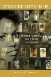 cover of the book Genocide Lives in Us : Women, Memory, and Silence in Rwanda