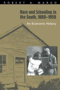 cover of the book Race and Schooling in the South, 1880-1950 : An Economic History