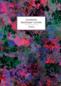 cover of the book The Fashion Insiders' Guide to Paris