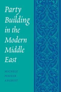 cover of the book Party Building in the Modern Middle East