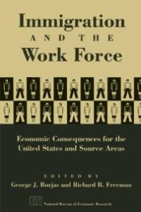 cover of the book Immigration and the Work Force: Economic Consequences for the United States and Source Areas