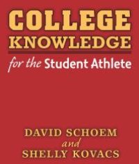 cover of the book College Knowledge for the Student Athlete