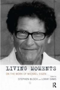 cover of the book Living Moments : On the Work of Michael Eigen