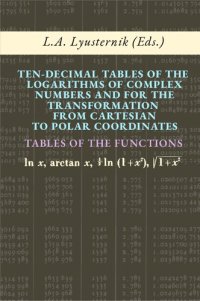 cover of the book Ten-Decimal Tables of the Logarithms of Complex Numbers and for the Transformation from Cartesian to Polar Coordinates