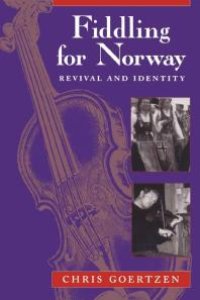 cover of the book Fiddling for Norway : Revival and Identity