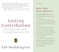 cover of the book Lasting Contribution : How to Think, Plan, and Act to Accomplish Meaningful Work