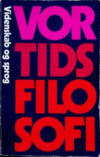 cover of the book Vor tids filosofi : videnskab og sprog