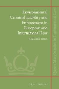 cover of the book Environmental Criminal Liability and Enforcement in European and International Law