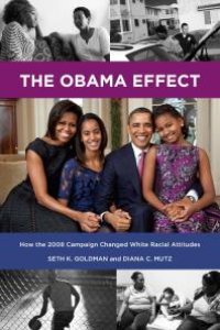 cover of the book The Obama Effect : How the 2008 Campaign Changed White Racial Attitudes